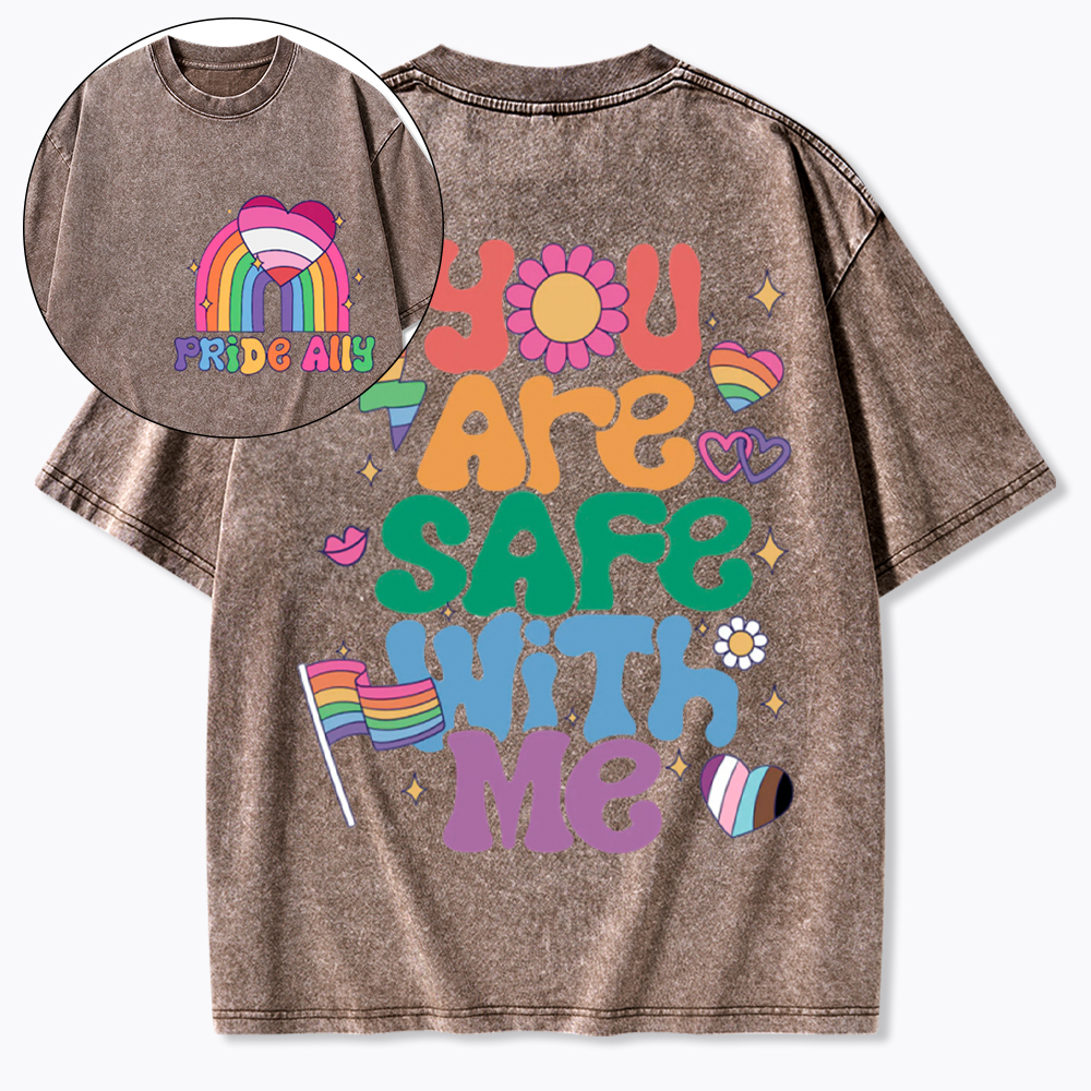 You Are Safe With Me Pride Ally Washed T-Shirt
