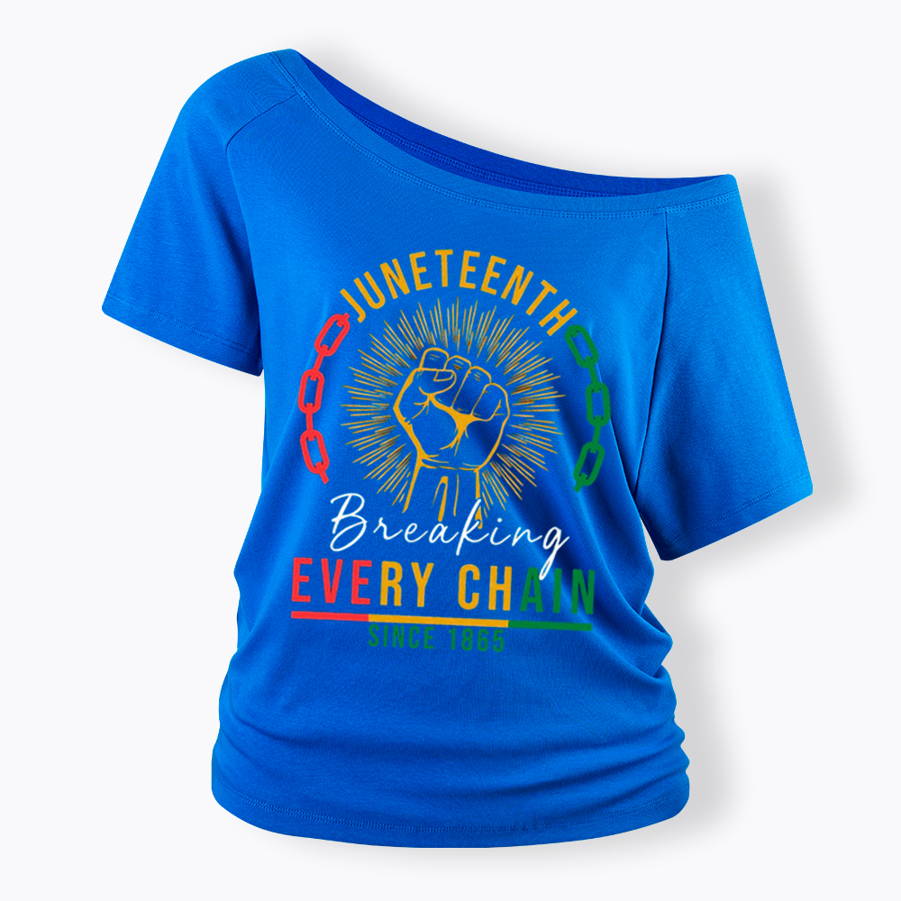 Breaking Every Chain Juneteenth Off Shoulder T-shirt