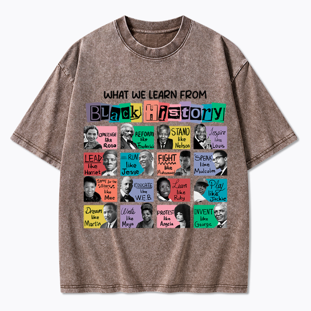 What We Learn From Black History Washed T-Shirt