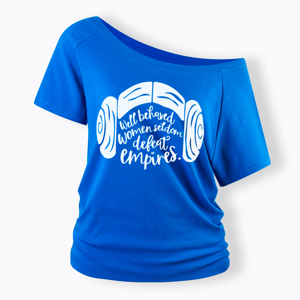 Well Behaved Women Seldom Defeat Empires Off Shoulder T-shirt