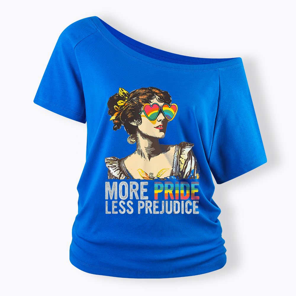 More Pride Less Prejudice Off Shoulder T-shirt