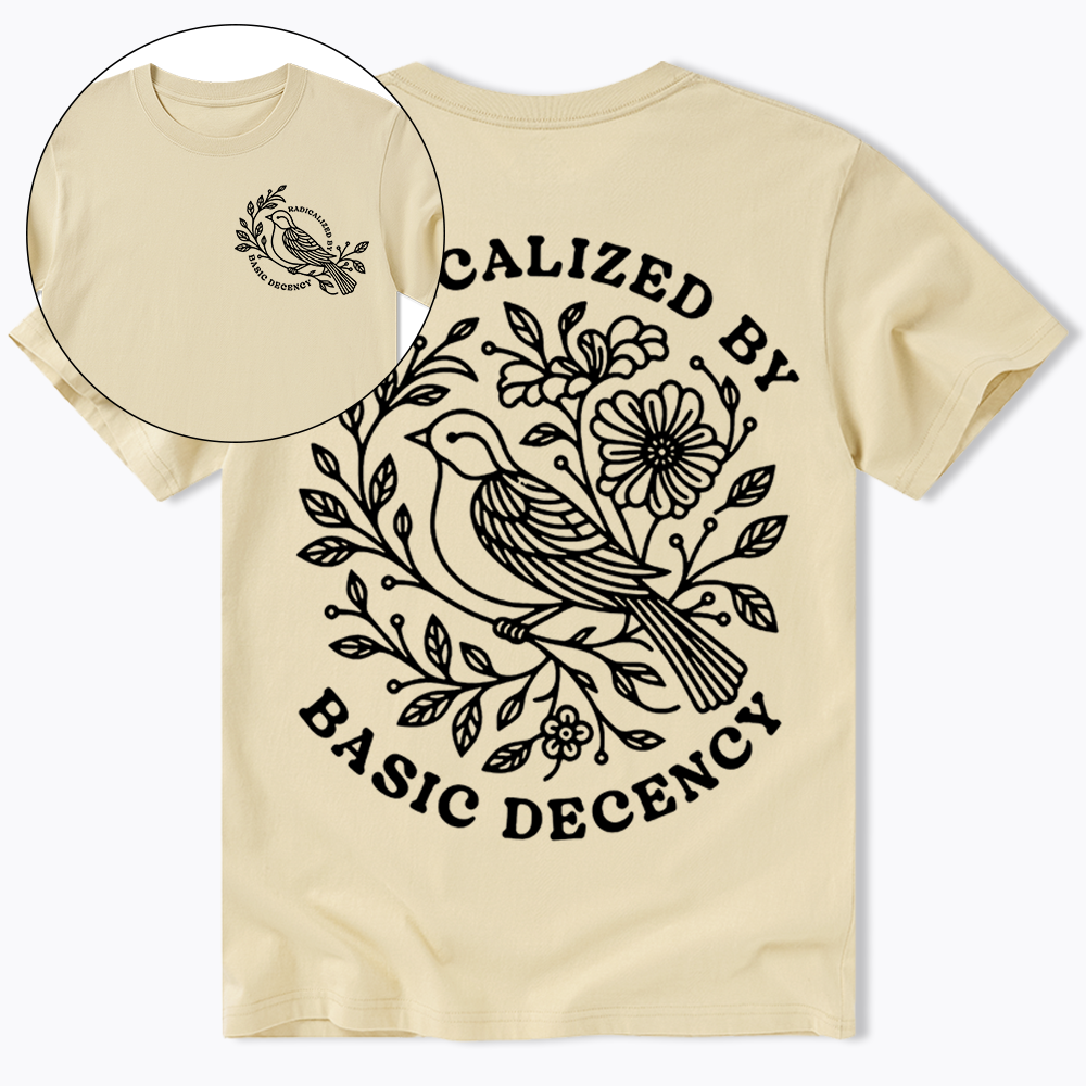 Radicalized By Basic Decency Classic T-Shirt