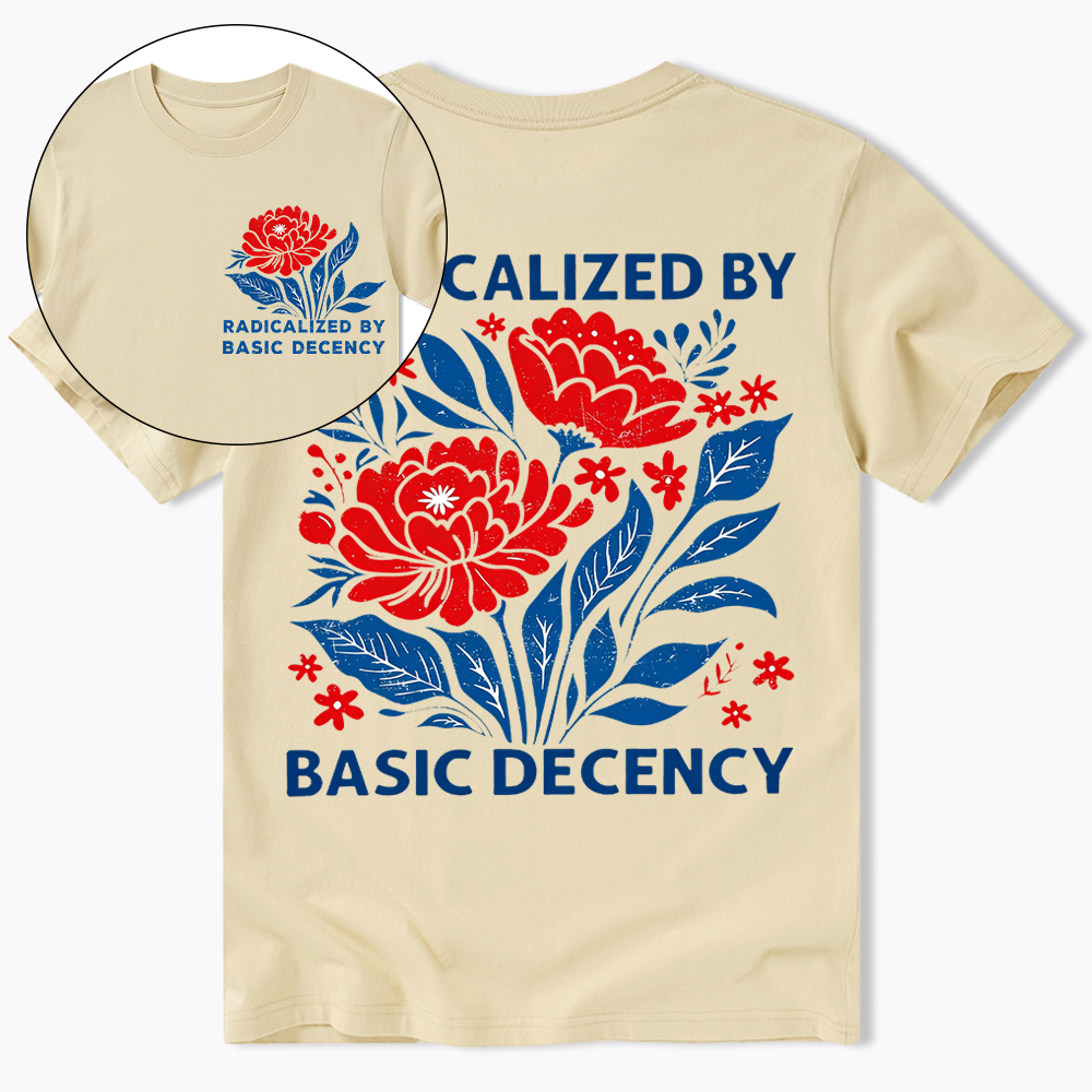 Radicalized by Basic Decency, Floral Graphic Classic T-Shirt