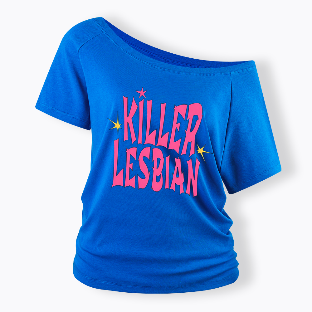 Killer Lesbian Off Shoulder T-shirt