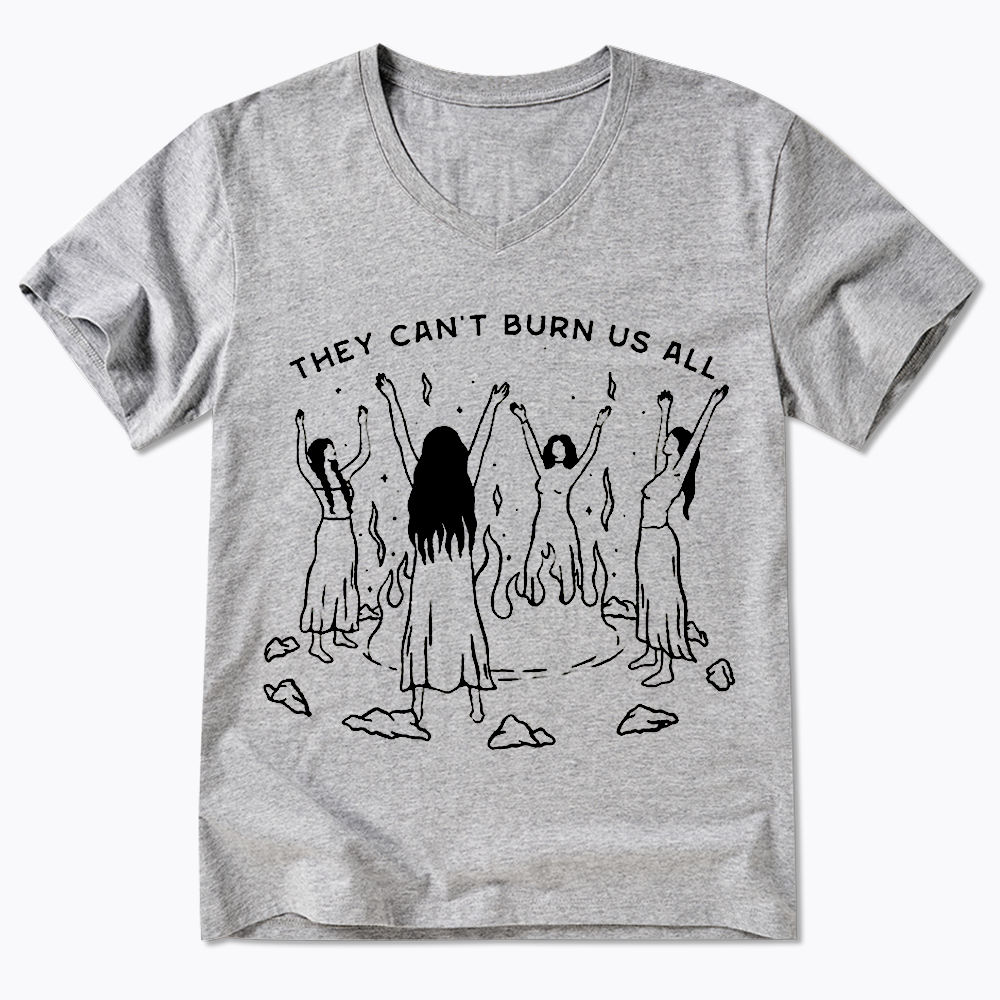 They Can't Burn Us All V-Neck Classic T-Shirt
