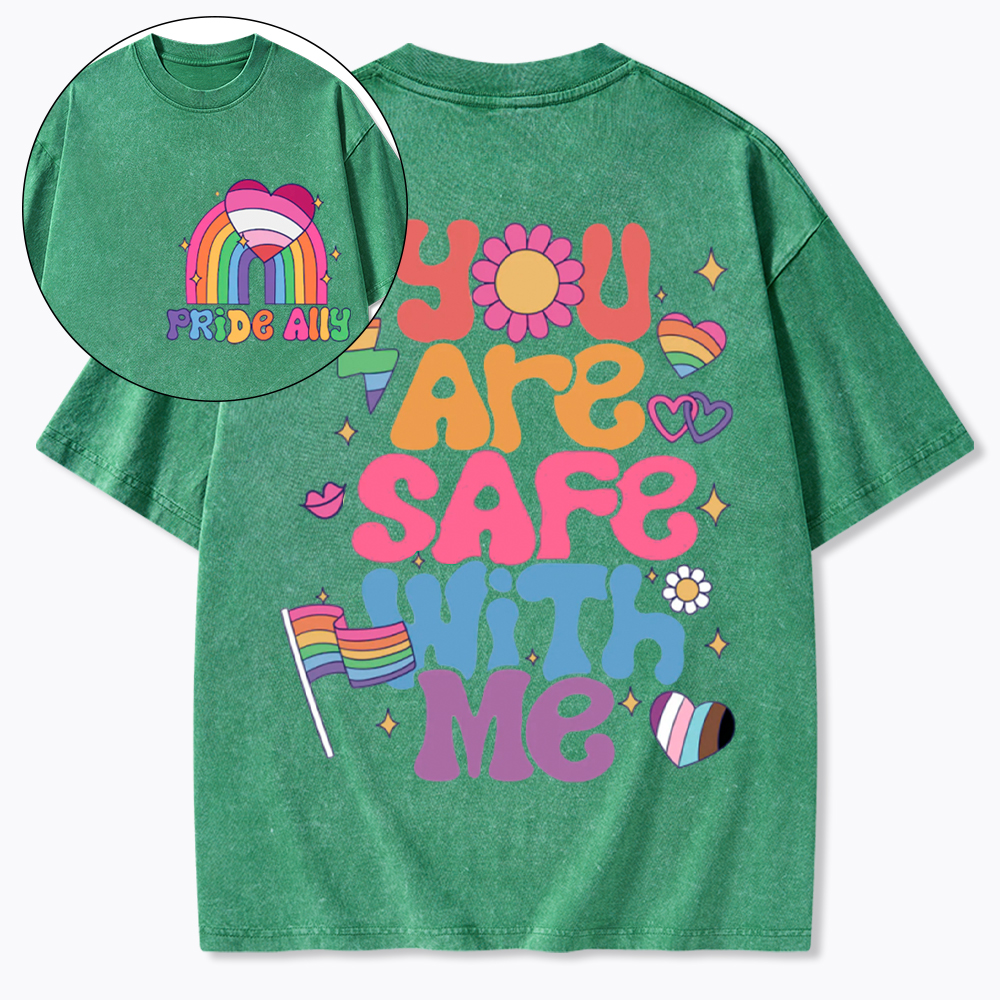 You Are Safe With Me Pride Ally Washed T-Shirt