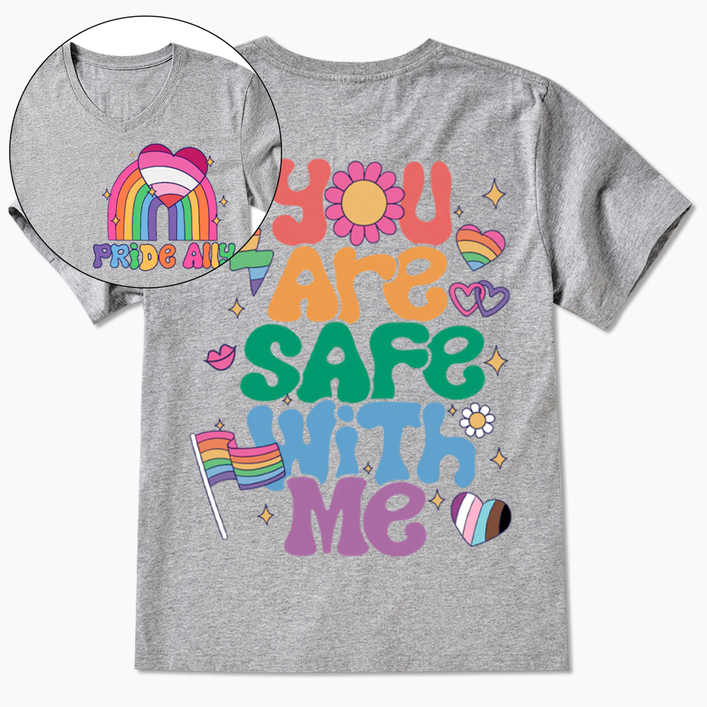 You Are Safe With Me Pride Ally V-Neck Classic T-Shirt