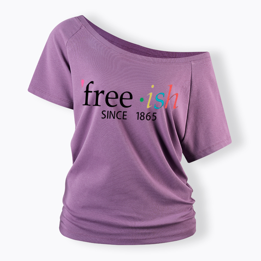 Freeish Juneteenth Since 1865 Off Shoulder T-shirt