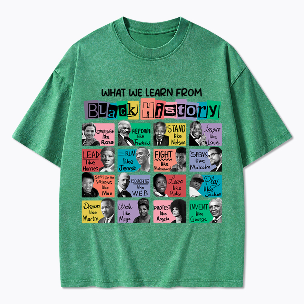 What We Learn From Black History Washed T-Shirt