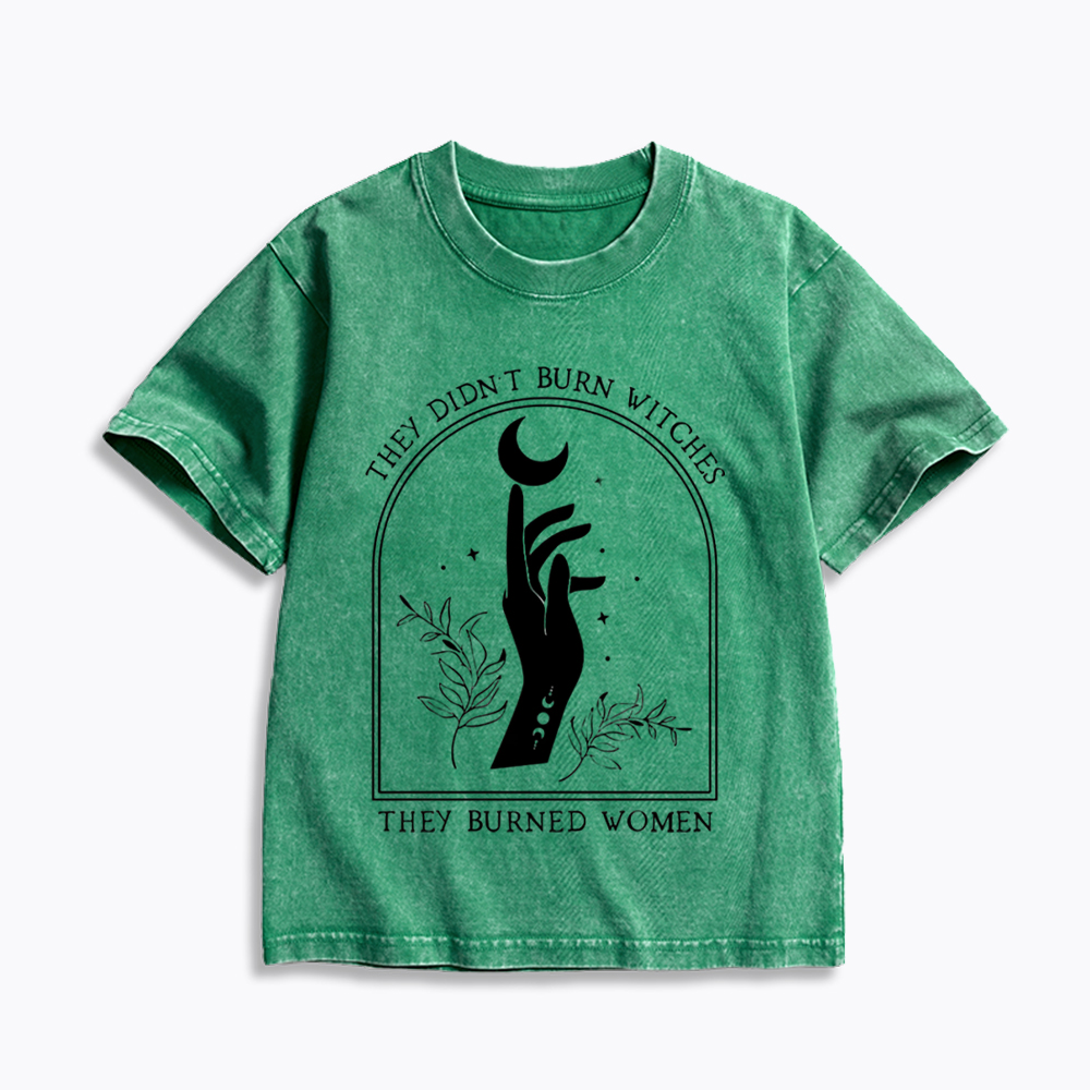 They Didn’T Burn Witches, They Burned Women Kids Washed T-Shirt