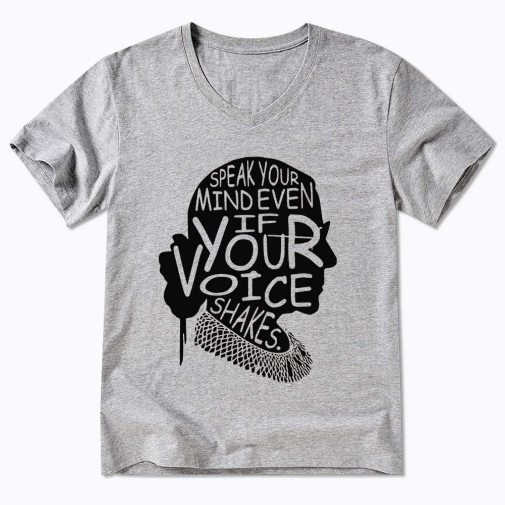RBG Speak Your Mind Even Even If Your Voice Shakes V-Neck Classic T-Shirt