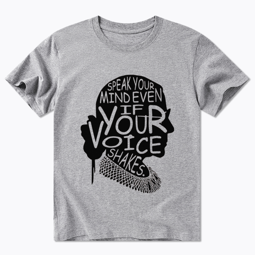 RBG Speak Your Mind Even Even If Your Voice Shakes Classic T-Shirt