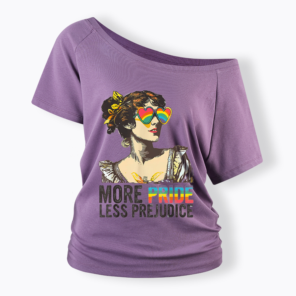 More Pride Less Prejudice Off Shoulder T-shirt