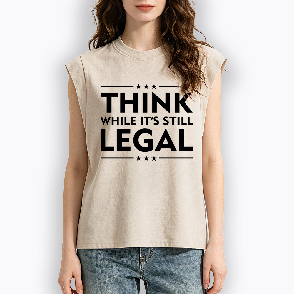 Think While It's Still Legal Women's Washed Tank Top