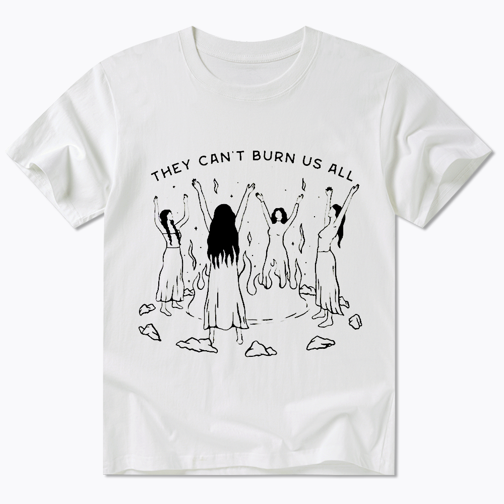 They Can't Burn Us All Classic T-Shirt