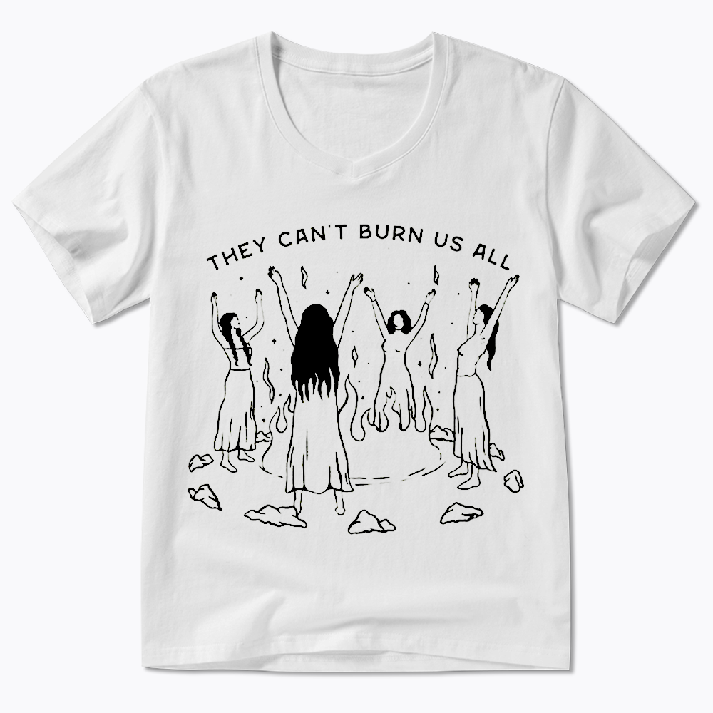They Can't Burn Us All V-Neck Classic T-Shirt