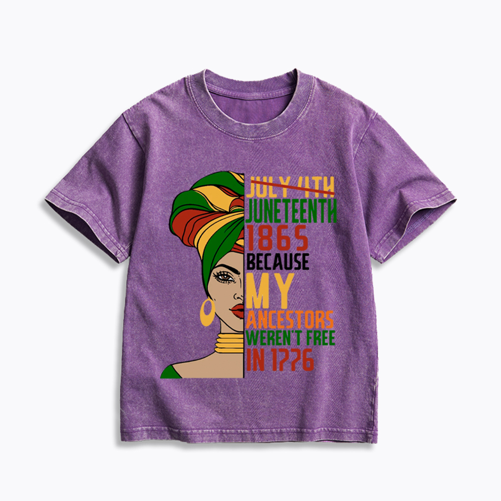 Juneteenth 1865 Because My Ancestors Weren't Free In 1776 Kids Washed T-Shirt