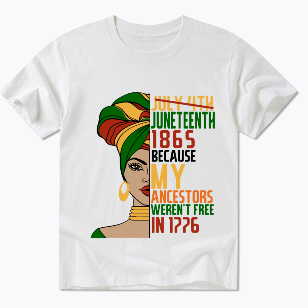 Juneteenth 1865 Because My Ancestors Weren't Free In 1776 Classic T-Shirt