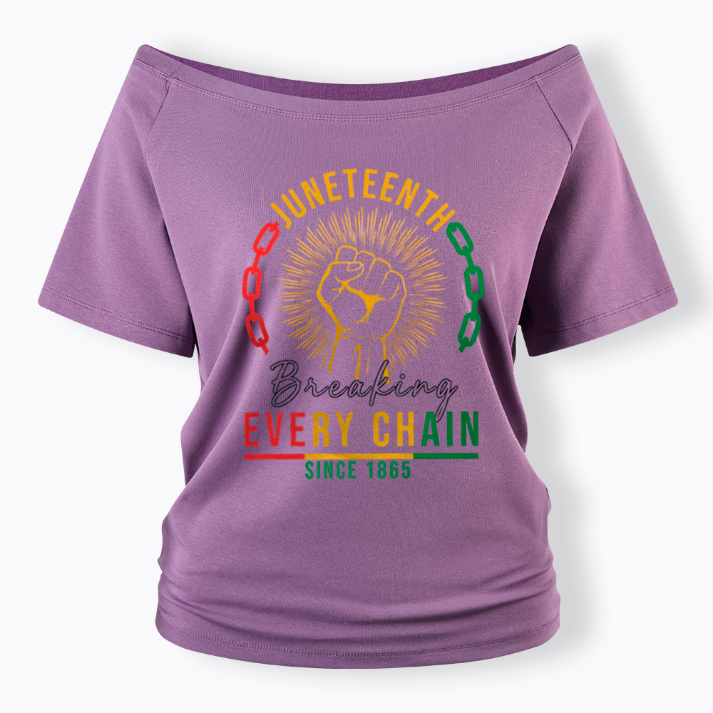 Breaking Every Chain Juneteenth Off Shoulder T-shirt