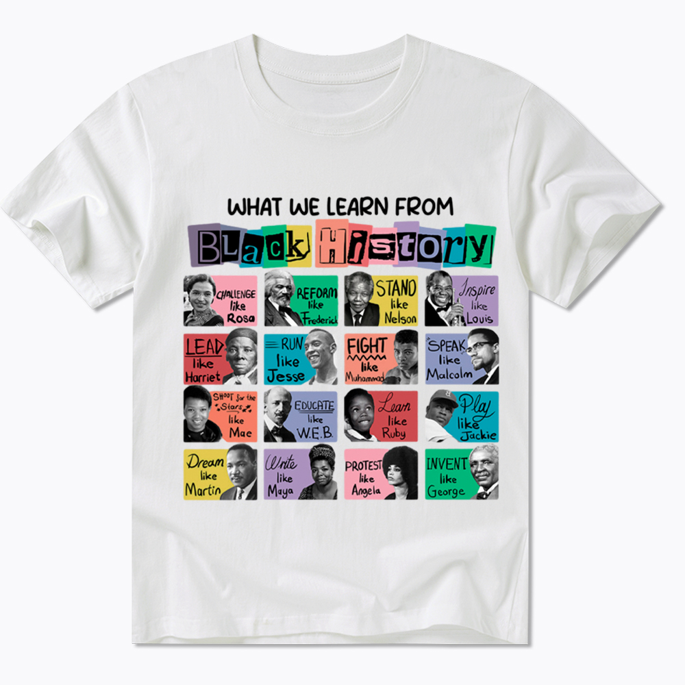 What We Learn From Black History Classic T-Shirt