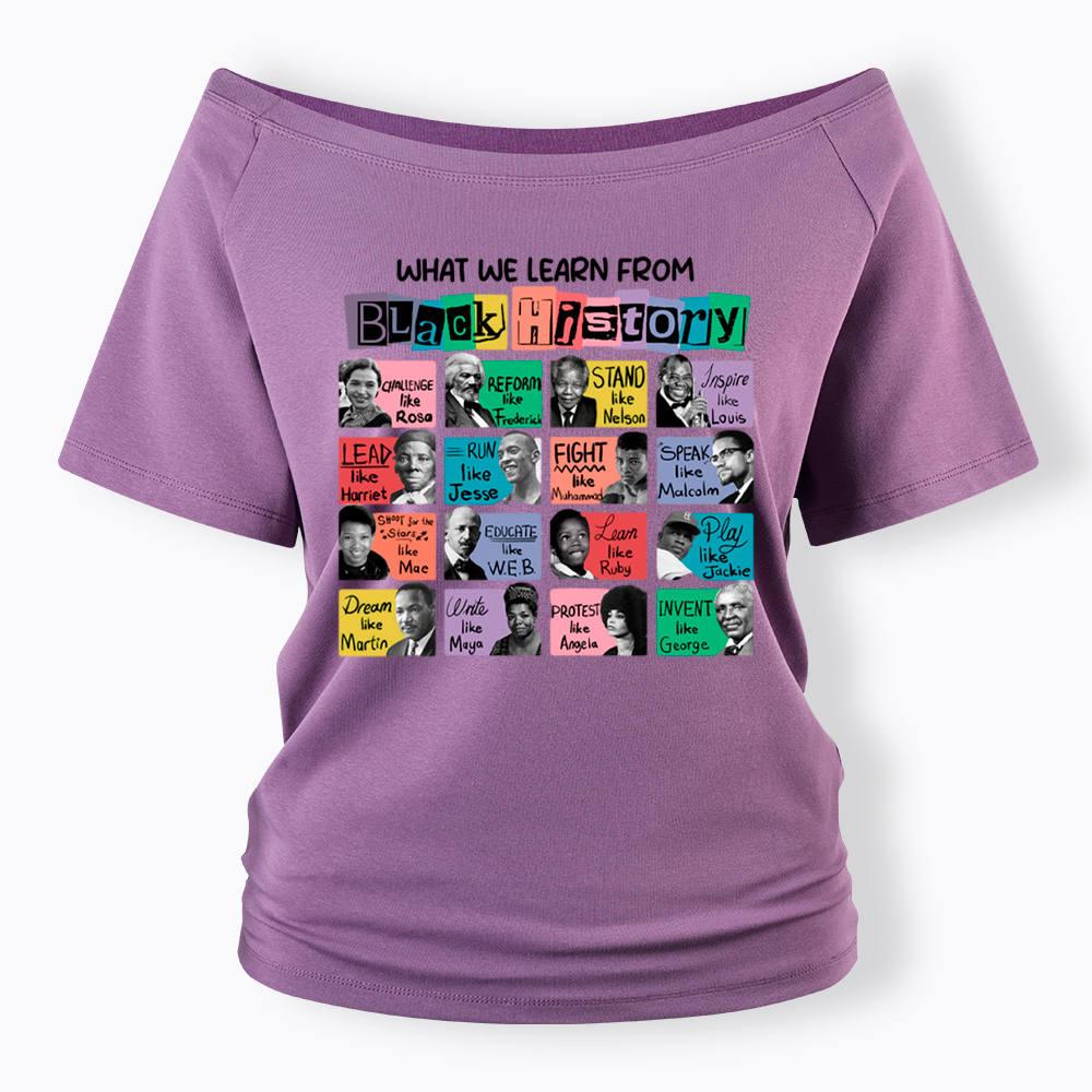 What We Learn From Black History Off Shoulder T-shirt
