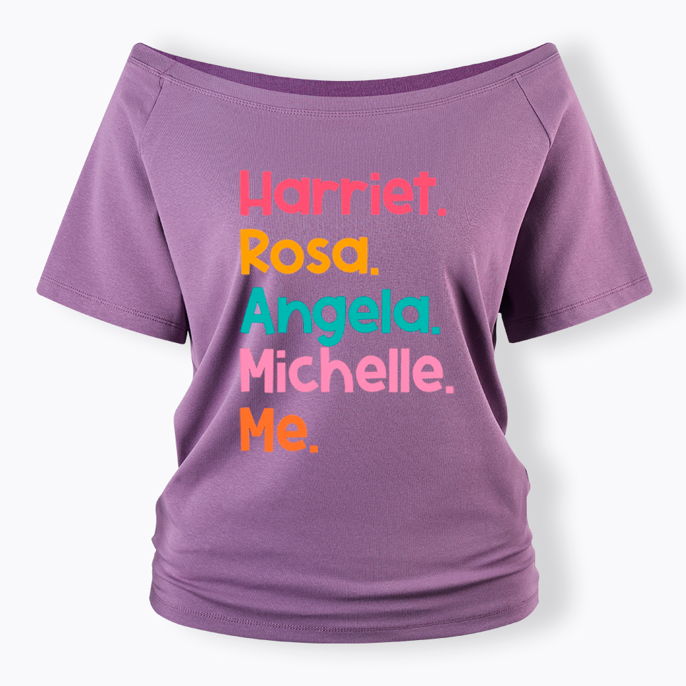 Women Leaders Harriet Rosa Angela Michelle Me Off Shoulder T-shirt