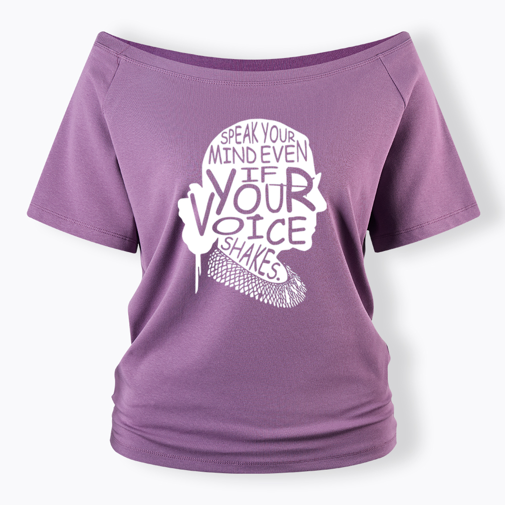 RBG Speak Your Mind Even Even If Your Voice Shakes Off Shoulder T-shirt