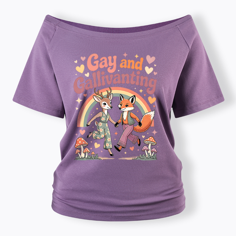 Gay and Gallivanting Off Shoulder T-shirt