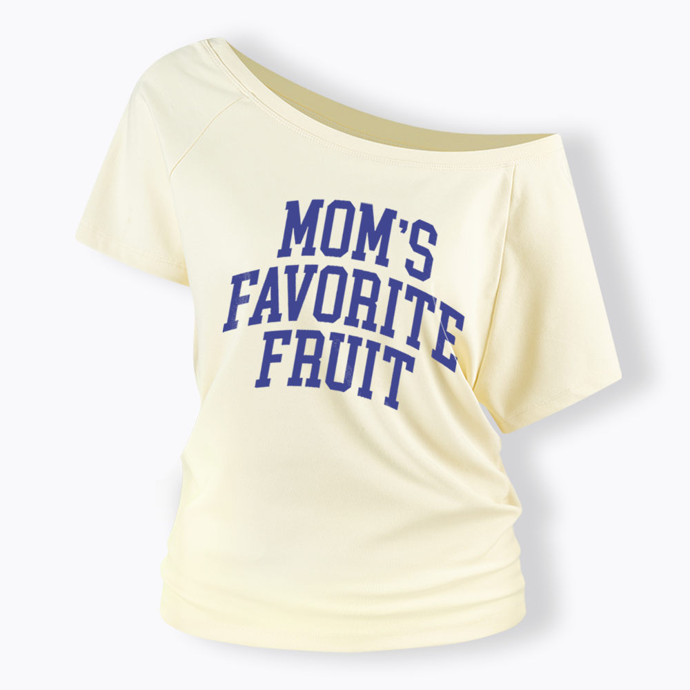 Mom's Favorite Fruit Off Shoulder T-shirt