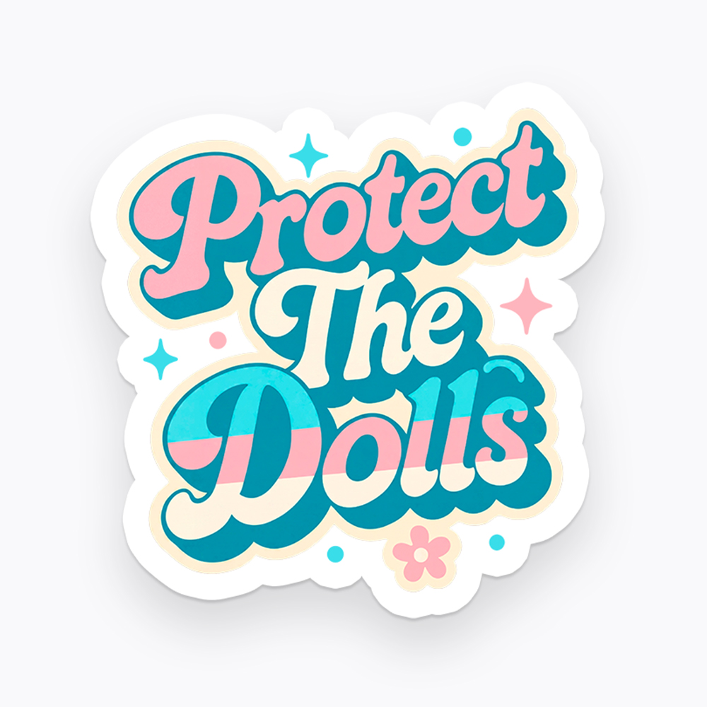 Protect The Dolls Transgender Pride Human Rights Sticker