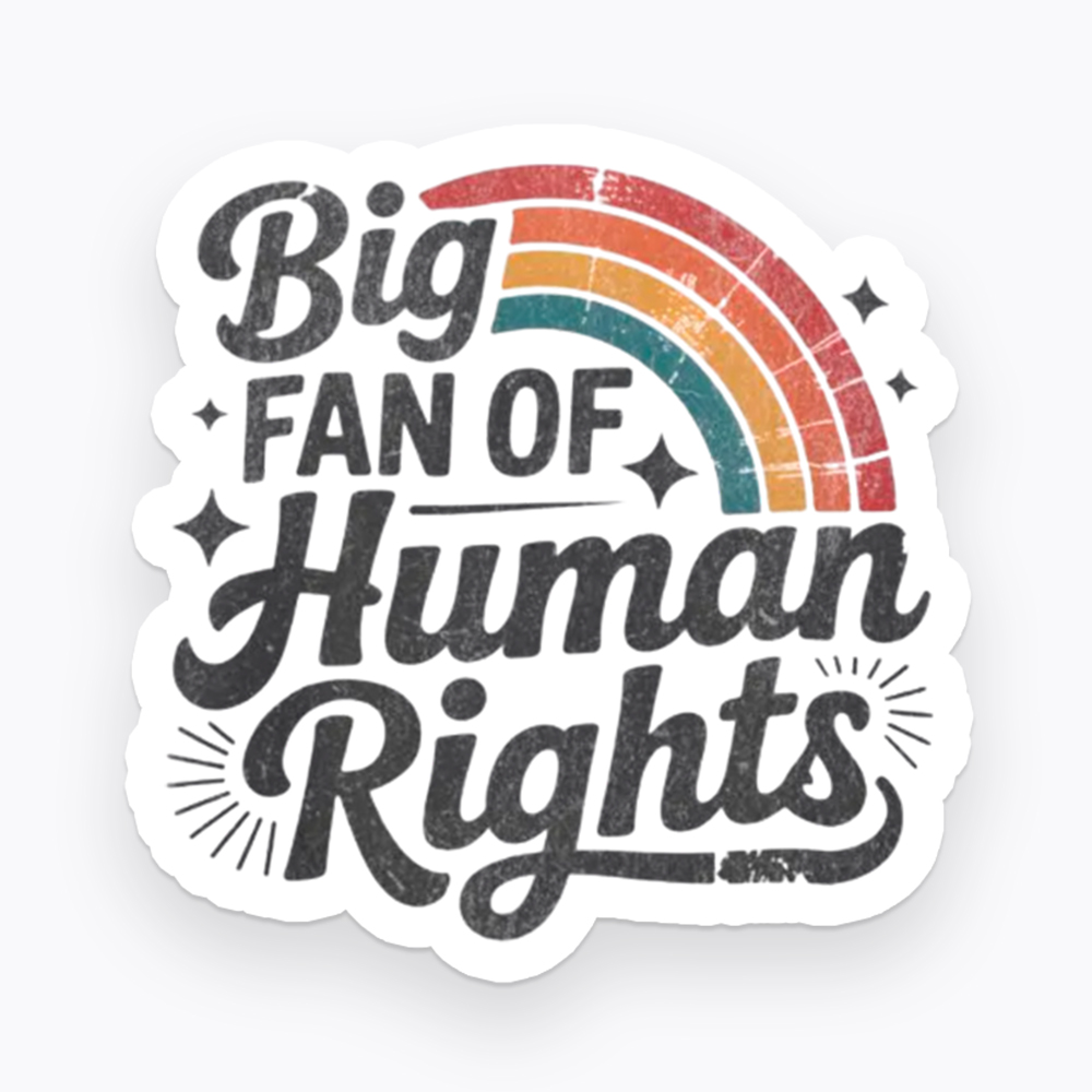 Big Fan of Human Rights Sticker