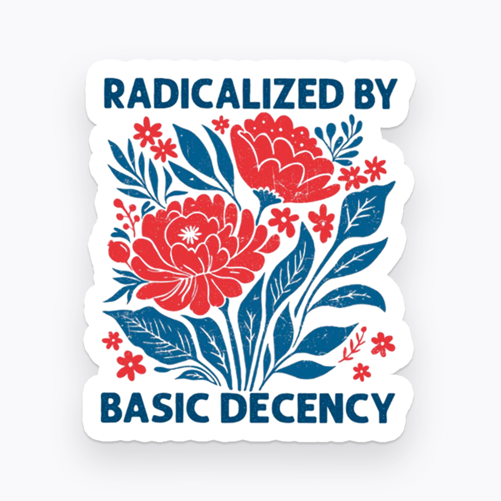 Radicalized by Basic Decency, Floral Graphic Sticker
