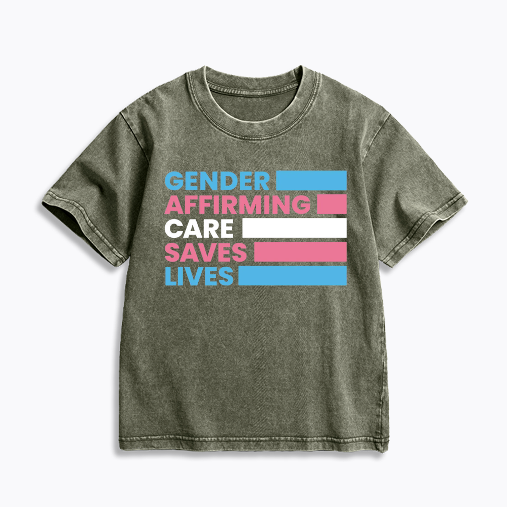 Gender Affirming Care Saves Lives Kids Washed T-Shirts