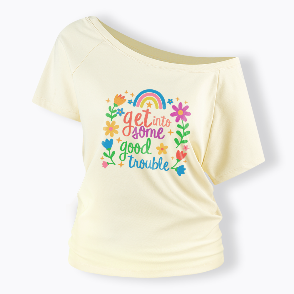 Good Trouble Activism Off Shoulder T-shirt