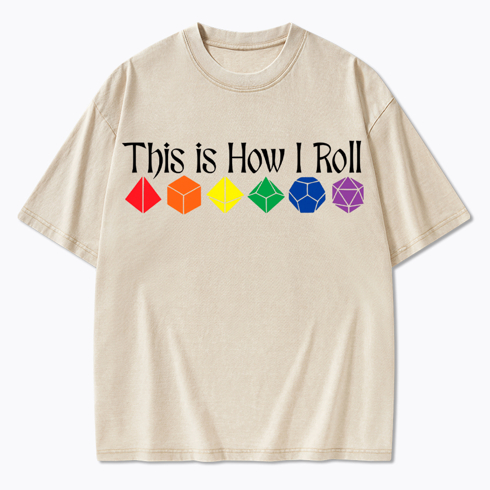 This is How Roll LGBTQ  Washed T-Shirt