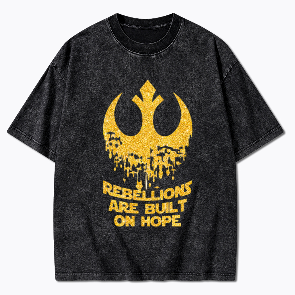 Rebellions Are Built On Hope Washed T-Shirt