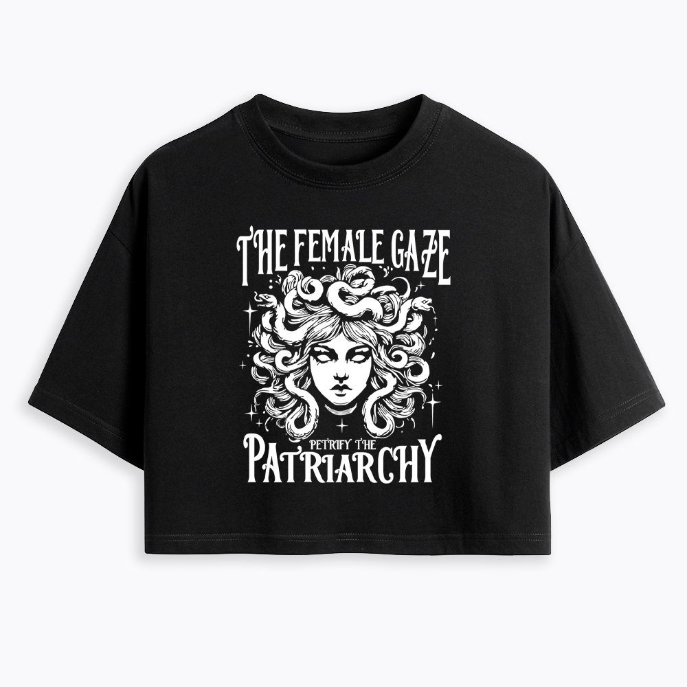The Female Gaze Petrify the Patriarchy Cropped T-Shirt