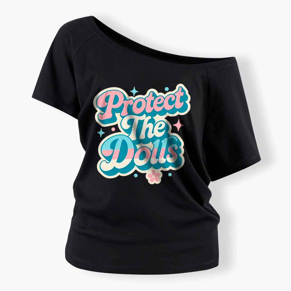 Protect The Dolls Transgender Pride Human Rights Off Shoulder T-Shirt
