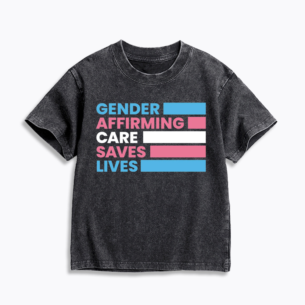 Gender Affirming Care Saves Lives Kids Washed T-Shirts