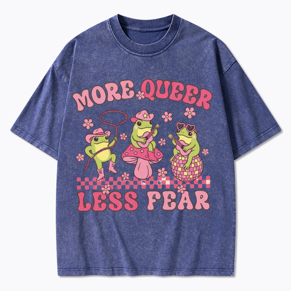 More Queer Less Fear Washed T-Shirts