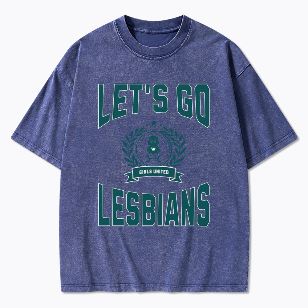 LET'S GO LESBIANS Washed T-Shirt