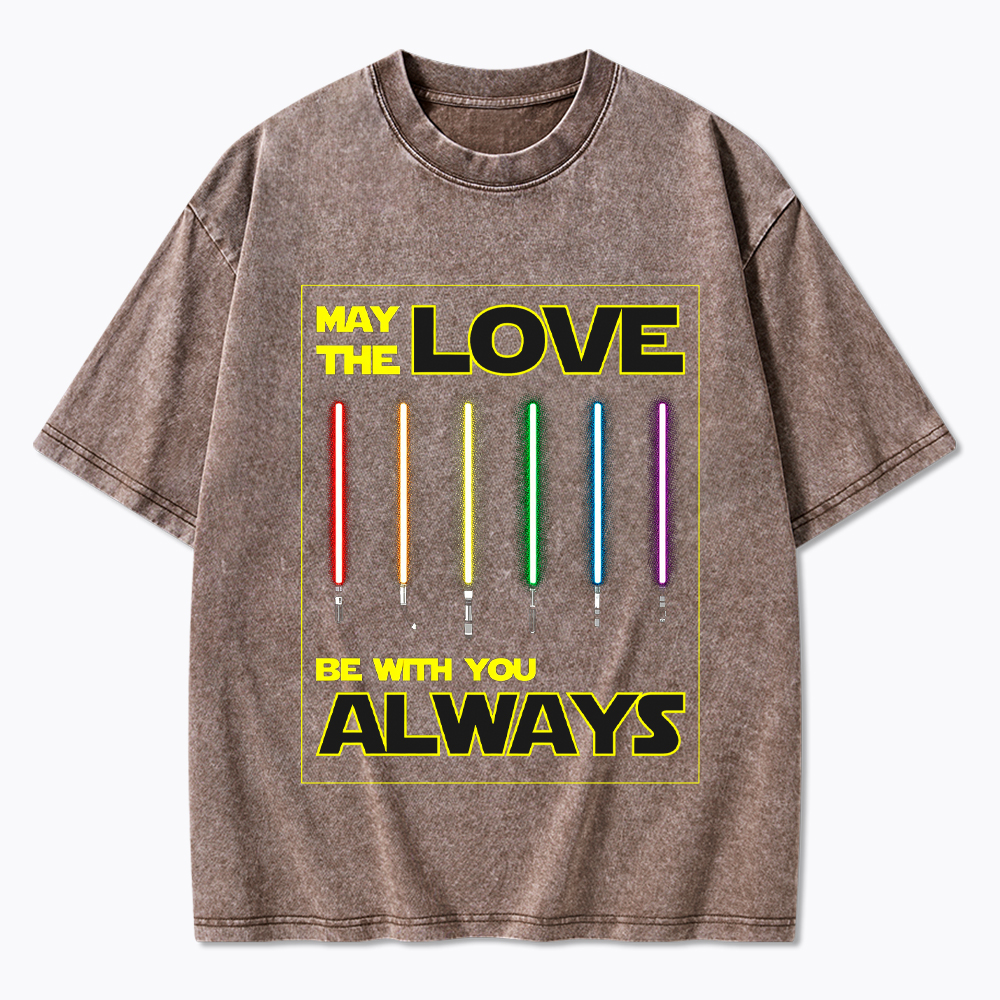 May the Love be with You LGBTQIA+ Washed T-Shirt