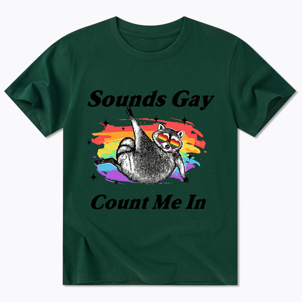 Sounds Gay Raccoon Pride  Classic T-Shirt
