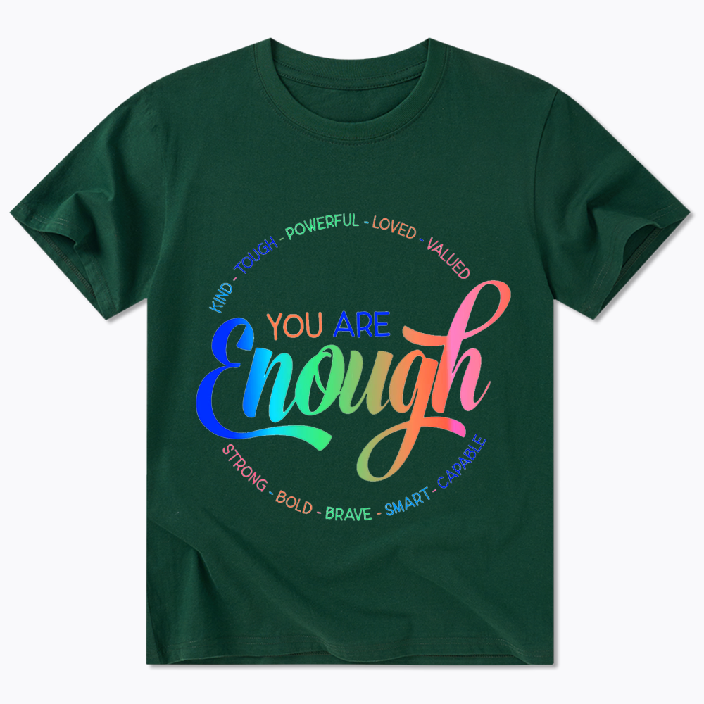 You Are Enough Classic T-Shirt