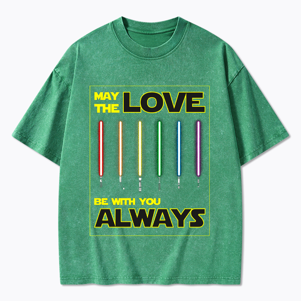 May the Love be with You LGBTQIA+ Washed T-Shirt