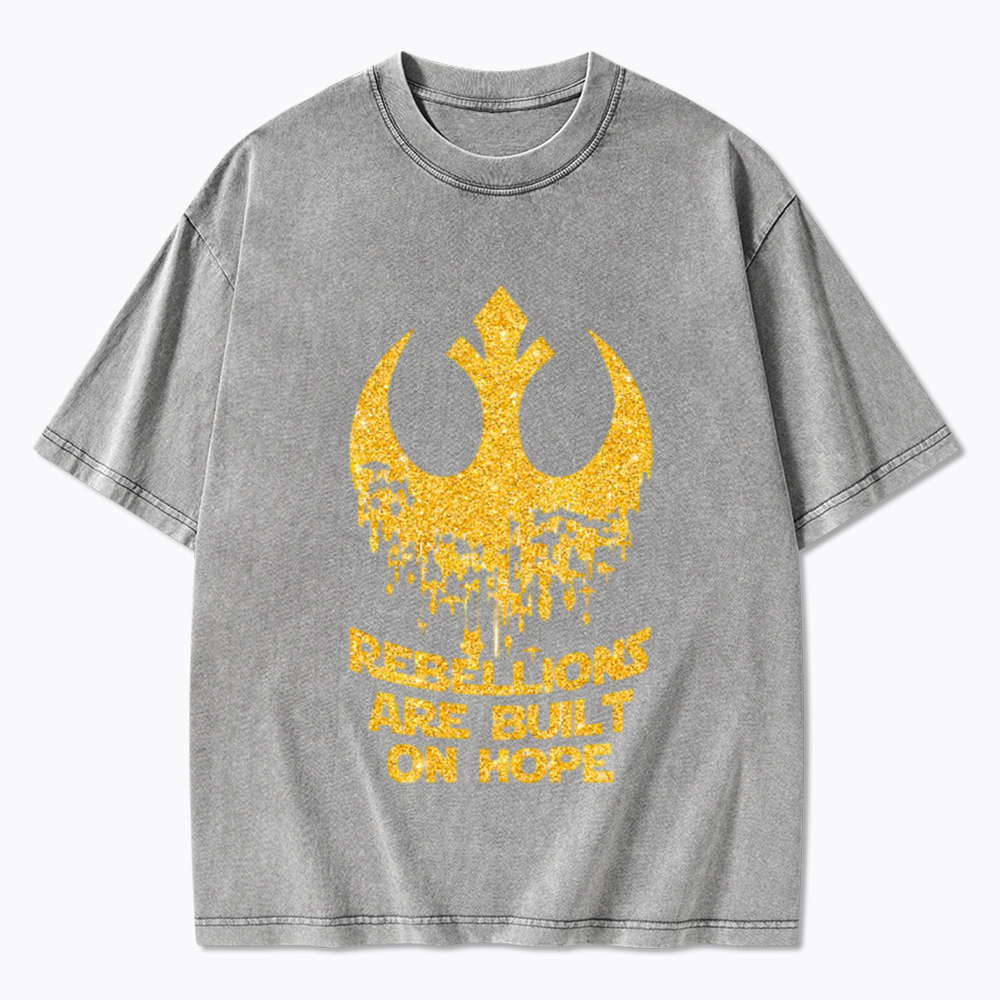 Rebellions Are Built On Hope Washed T-Shirt