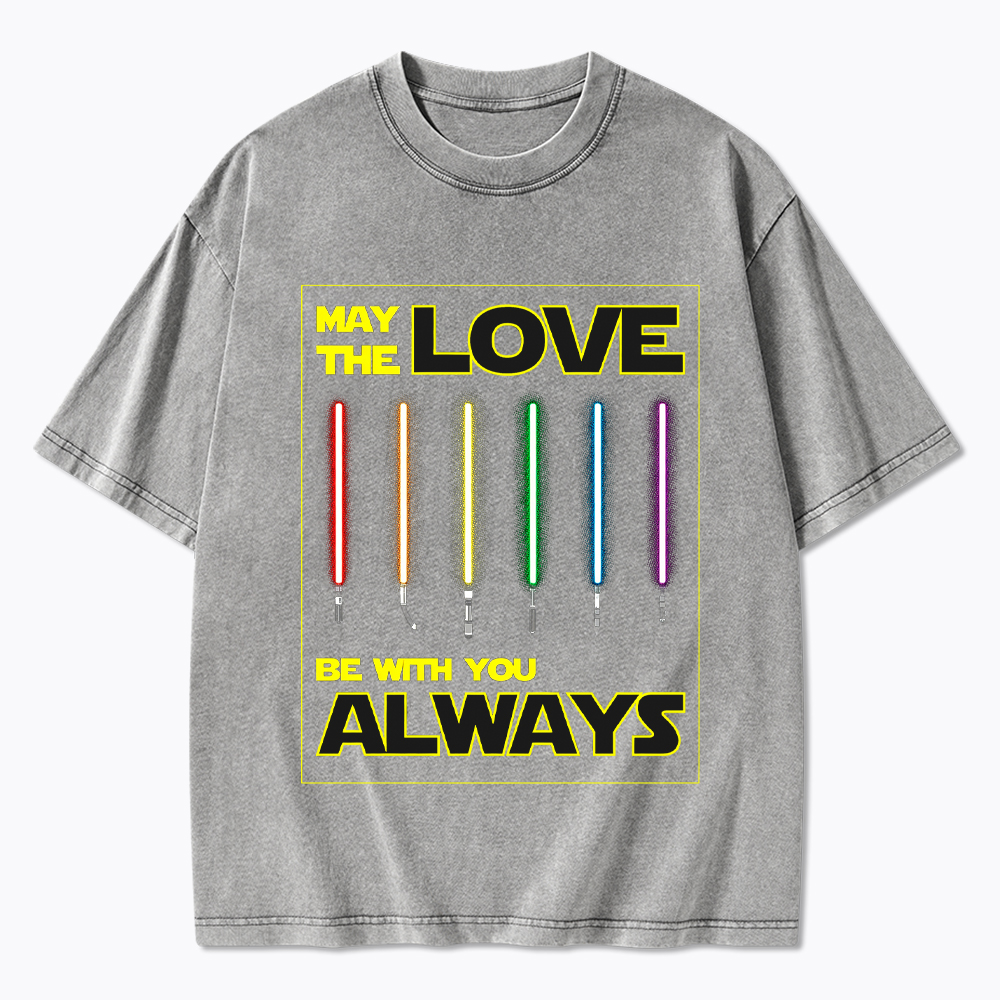 May the Love be with You LGBTQIA+ Washed T-Shirt