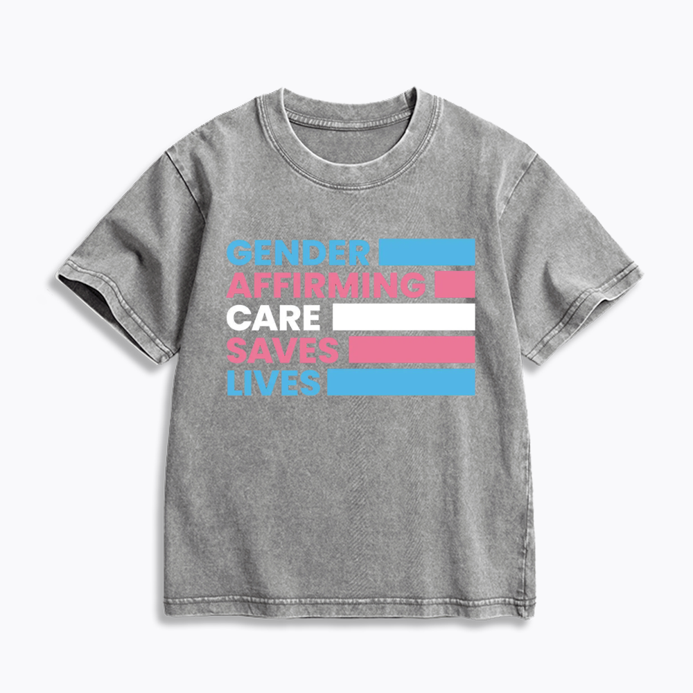 Gender Affirming Care Saves Lives Kids Washed T-Shirts