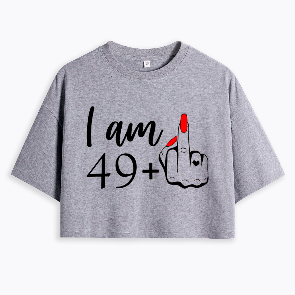 Personalized I Am 49+ Cropped T-Shirt