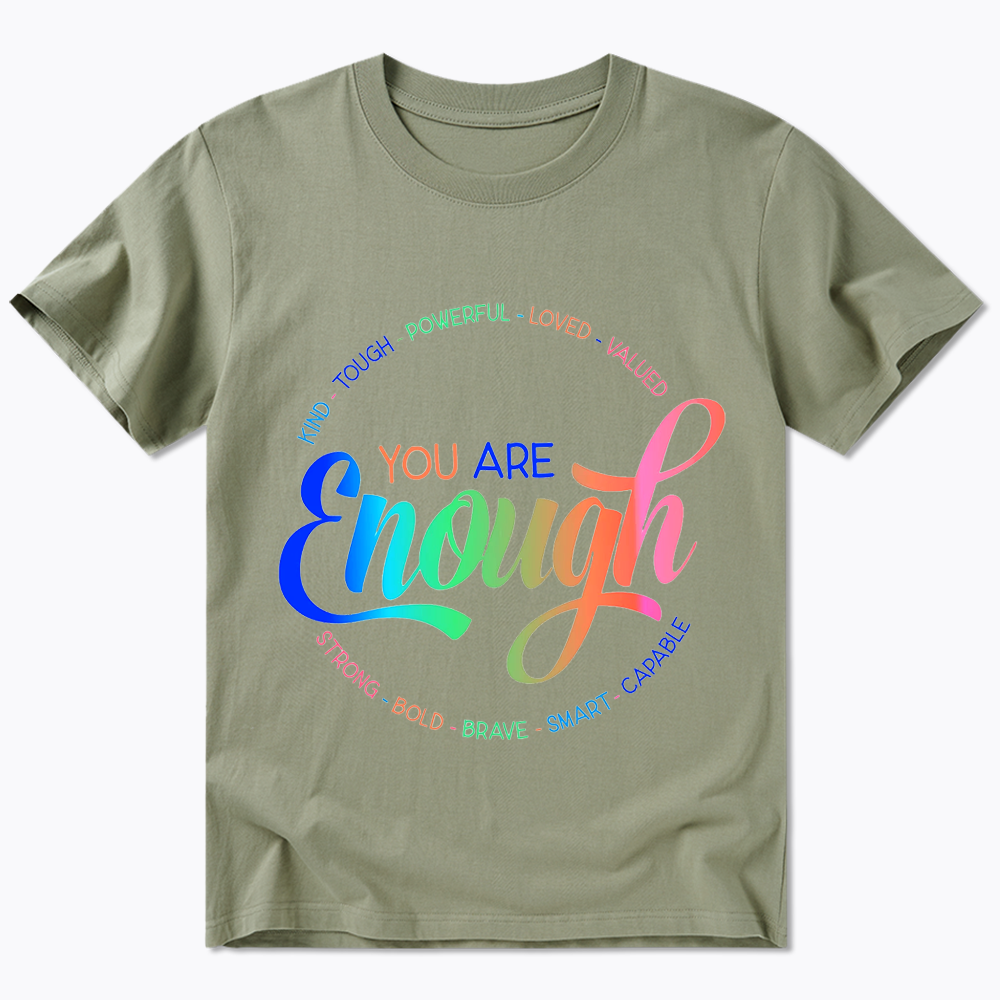 You Are Enough Classic T-Shirt